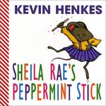 Book cover of SHEILA RAE'S PEPPERMINT STICK