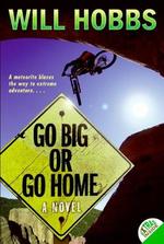 Book cover of GO BIG OR GO HOME