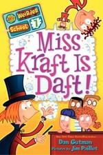 Book cover of MY WEIRDER SCHOOL 07 MISS KRAFT IS DAFT