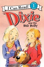 Book cover of DIXIE & THE BIG BULLY