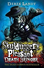 Book cover of SKULDUGGERY PLEASANT 06 DEATH BRINGER