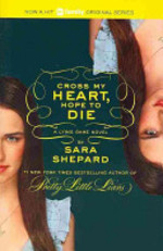 Book cover of LYING GAME 05 CROSS MY HEART HOPE TO DIE