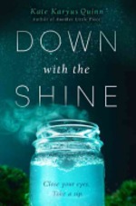 Book cover of DOWN WITH THE SHINE