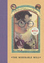 Book cover of UNFORTUNATE EVENTS 04 MISERABLE MILL