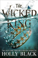 Book cover of FOLK OF THE AIR 02 WICKED KING