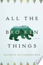 Book cover of ALL THE BROKEN THINGS
