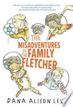 Book cover of FAMILY FLETCHER 01 MISADVENTURES OF THE