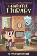 Book cover of HAUNTED LIBRARY 04 THE 5 O CLOCK GHOST