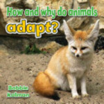 Book cover of HOW & WHY DO ANIMALS ADAPT