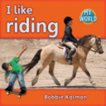 Book cover of I LIKE RIDING