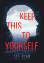 Book cover of KEEP THIS TO YOURSELF