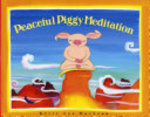 Book cover of PEACEFUL PIGGY MEDITATION