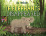 Book cover of IF ELEPHANTS DISAPPEARED