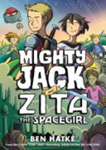 Book cover of MIGHTY JACK 03 & ZITA THE SPACEGIRL