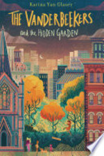 Book cover of VANDERBEEKERS 02 THE HIDDEN GARDEN