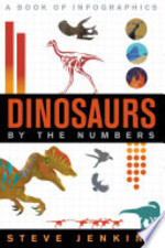 Book cover of DINOSAURS - BY THE NUMBERS