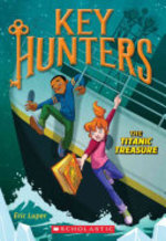 Book cover of KEY HUNTERS 05 TITANIC TREASURE
