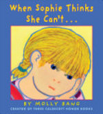 Book cover of WHEN SOPHIE THINKS SHE CAN'T