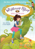 Book cover of WHATEVER AFTER 13 SPILL THE BEANS