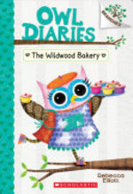 Book cover of OWL DIARIES 07 WILDWOOD BAKERY