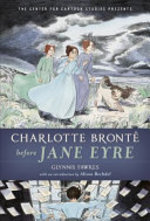 Book cover of CHARLOTTE BRONTE BEFORE JANE EYRE
