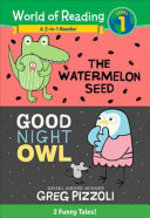 Book cover of WATERMELON SEED & GOOD NIGHT OWL