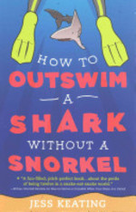 Book cover of HT OUTSWIM A SHARK WITHOUT A SNORKEL