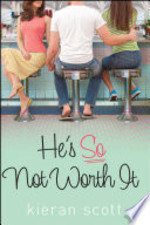 Book cover of HE'S SO NOT WORTH IT