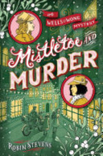 Book cover of MURDER MOST UNLADYLIKE 05 MISTLETOE & MU