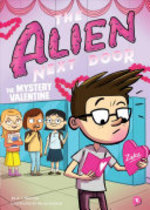 Book cover of ALIEN NEXT DOOR 06 THE MYSTERY VALENTINE