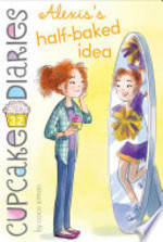 Book cover of CUPCAKE DIARIES 32 ALEXIS'S HALF-BAKED I