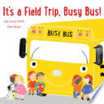 Book cover of IT'S A FIELD TRIP BUSY BUS
