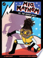Book cover of MIA MAYHEM 03 VS THE SUPER BULLY