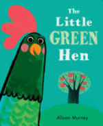 Book cover of LITTLE GREEN HEN
