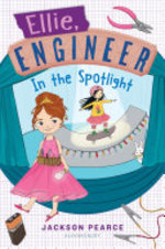 Book cover of ELLIE ENGINEER 03 IN THE SPOTLIGHT
