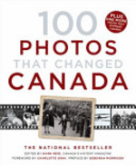 Book cover of 100 PHOTOS THAT CHANGED CANADA