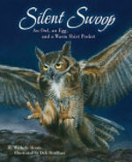 Book cover of SILENT SWOOP - AN OWL AN EGG & A WARM SH