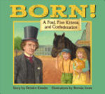 Book cover of BORN A FOAL 5 KITTENS & CONFEDERATION