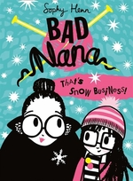 Book cover of BAD NANA 03 THAT'S SNOW BUSINESS