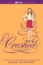 Book cover of PRETTY LITTLE LIAR 13 CRUSHED