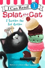 Book cover of SPLAT THE CAT I SCREAM FOR ICECREAM