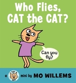 Book cover of WHO FLIES CAT THE CAT