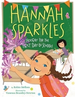 Book cover of HANNAH SPARKLES - HOORAY FOR THE 1ST DAY