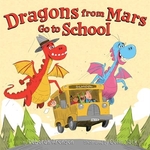 Book cover of DRAGONS FROM MARS GO TO SCHOOL