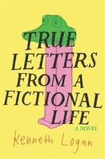 Book cover of TRUE LETTERS FROM A FICTIONAL LIFE