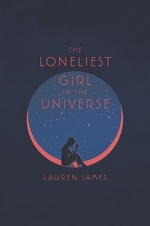 Book cover of LONELIEST GIRL IN THE UNIVERSE