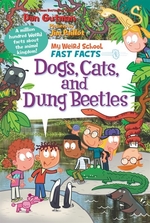 Book cover of MY WEIRD FAST FACTS - DOGS CATS & DUNG B