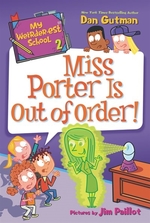 Book cover of MY WEIRDER-EST SCHOOL 02 MISS PORTER IS