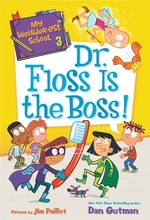 Book cover of MY WEIRDER-EST SCHOOL 03 DR FLOSS IS THE