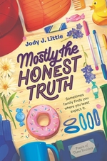 Book cover of MOSTLY THE HONEST TRUTH